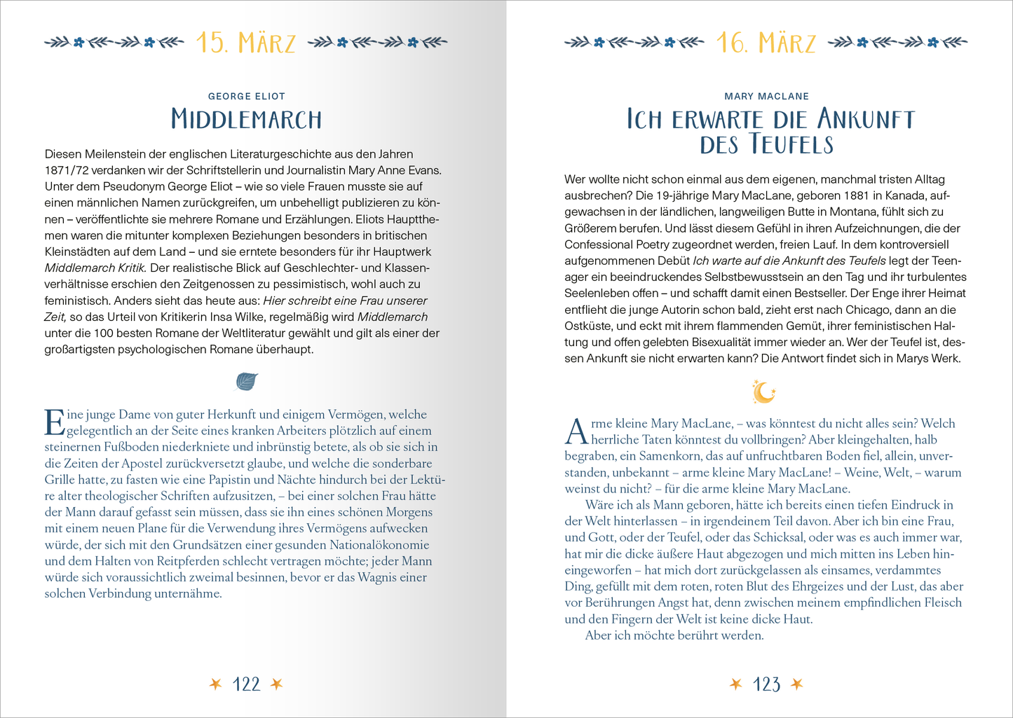 Gezeigt wird eine Innen- oder Zusatzansicht von „Ein Buch für jeden Tag“. Die Doppelseite präsentiert zwei Texte. Auf der linken Seite steht „Middlemarch“ von George Eliot, erkennbar an der markanten Typografie in Großbuchstaben und dem Datum „15. März“ darüber. Der Hintergrund ist hell, mit feinen, floralen Elementen in Blautönen. Rechts befindet sich „Ich erwarte die Ankunft des Teufels“ von Mary Maclane, ebenfalls in ansprechender Schriftart, mit dem Datum „16....