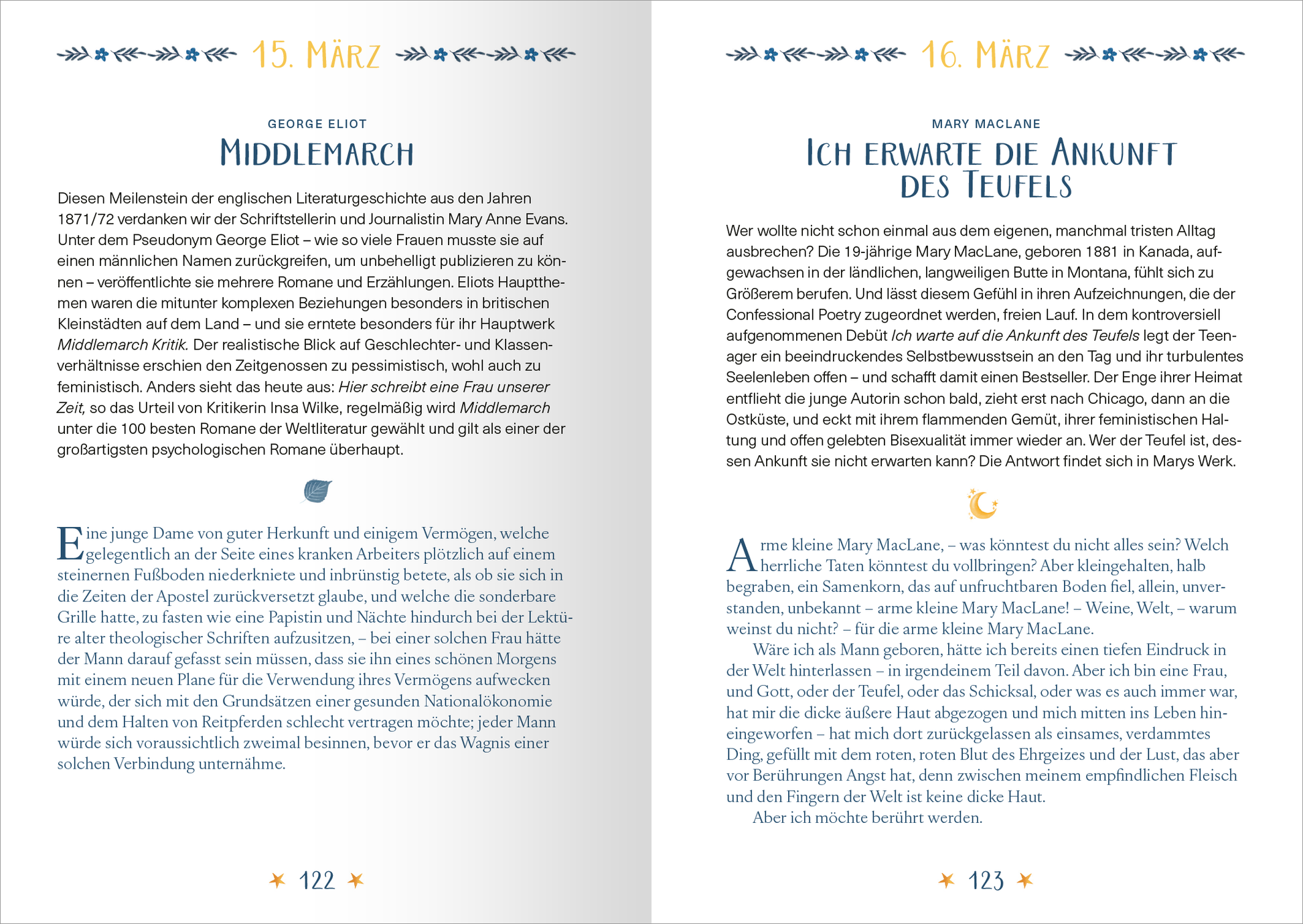 Gezeigt wird eine Innen- oder Zusatzansicht von „Ein Buch für jeden Tag“. Die Doppelseite präsentiert zwei Texte. Auf der linken Seite steht „Middlemarch“ von George Eliot, erkennbar an der markanten Typografie in Großbuchstaben und dem Datum „15. März“ darüber. Der Hintergrund ist hell, mit feinen, floralen Elementen in Blautönen. Rechts befindet sich „Ich erwarte die Ankunft des Teufels“ von Mary Maclane, ebenfalls in ansprechender Schriftart, mit dem Datum „16....