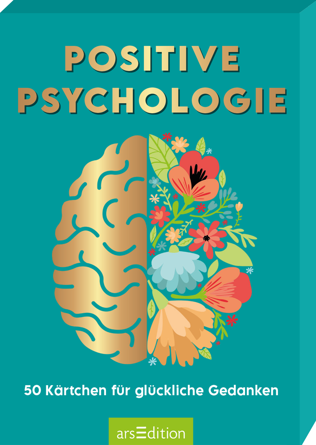 Das Buchcover zeigt auf einem leuchtend türkisfarbenen Hintergrund eine künstlerische Darstellung eines Gehirns, das halb goldfarben und halb mit bunten Blumen verziert ist. Über dem Gehirn prangt der Titel „POSITIVE PSYCHOLOGIE“ in großen, golden glänzenden Buchstaben. Unter dem Gehirn steht in kleinerer Schrift „50 Kärtchen für glückliche Gedanken“. Ganz unten mittig steht der Logoschriftzug von arsEdition.