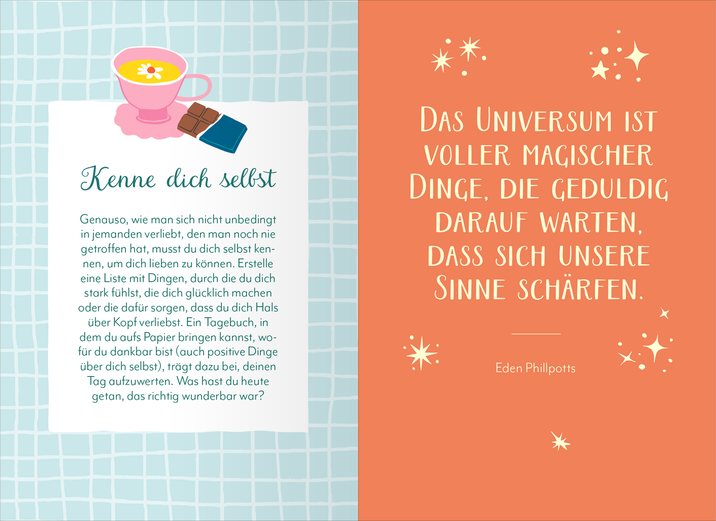 Gezeigt wird eine Innenansicht von „Liebe dein Leben“. Auf der linken Seite steht ein Textfeld mit dem Titel „Kenne dich selbst“. Darunter befindet sich ein illustrationshaftes Bild von einer Tasse mit einem Getränk und einem Schokoladenstück. Die Hintergrundfarbe ist in sanften Blautönen gehalten, mit einem Gittermuster. Auf der rechten Seite befindet sich ein orangefarbenes Feld, das eine motivierende Botschaft enthält: „Das Universum ist voller magischer Dinge...“ Die...