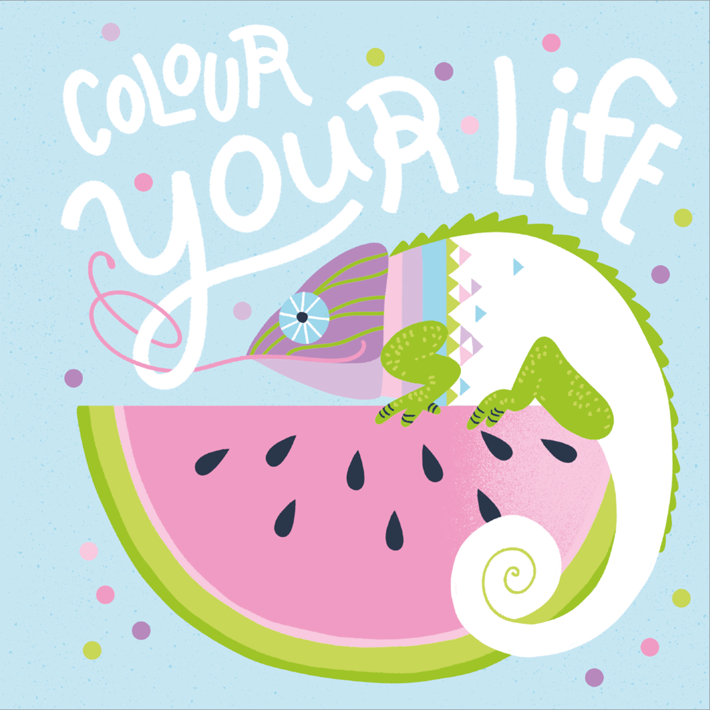 Gezeigt wird eine Innen- oder Zusatzansicht von „I love to sparkle – Be wild“. Auf einem hellblauen Hintergrund ist ein großer, stilisierter Chameleon abgebildet, der auf einer Wassermelonenscheibe sitzt. Der Chameleon ist grün mit bunten Akzenten. Über dem zentralen Motiv steht in verspielter, weißer Schrift „COLOUR YOUR LIFE“. Bunte Punkte rund um das Bild verstärken den lebhaften Eindruck. Die Typografie ist freundlich und einladend gestaltet.