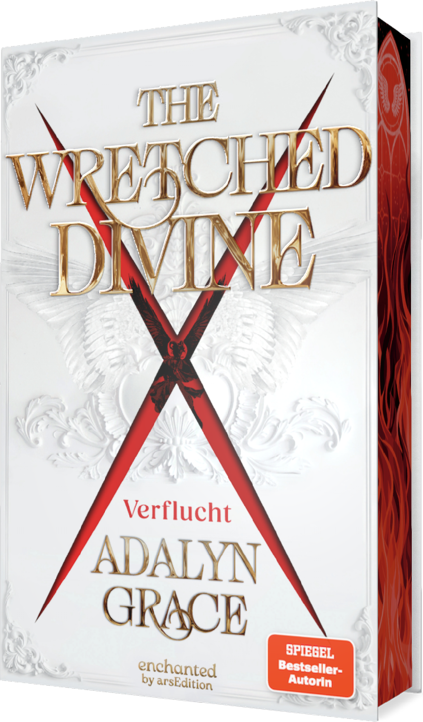 Auf weißem, ornamentiertem Hintergrund prangt der Titel „The Wretched Divine“ in großen goldenen Serifbuchstaben, darüber ein rotes, diagonal gekreuztes X. Darunter in kleiner roter Schrift das Wort „Verflucht“ und der Autorenname Adalyn Grace in goldener Serifschrift. Die Bildwirkung ist opulent und düster zugleich. Rechts unten ein orangefarbener SPIEGEL-Bestseller-Button mit dem Text „SPIEGEL Bestseller-Autorin“. Ganz unten mittig steht der Logoschriftzug von arsEdition.
