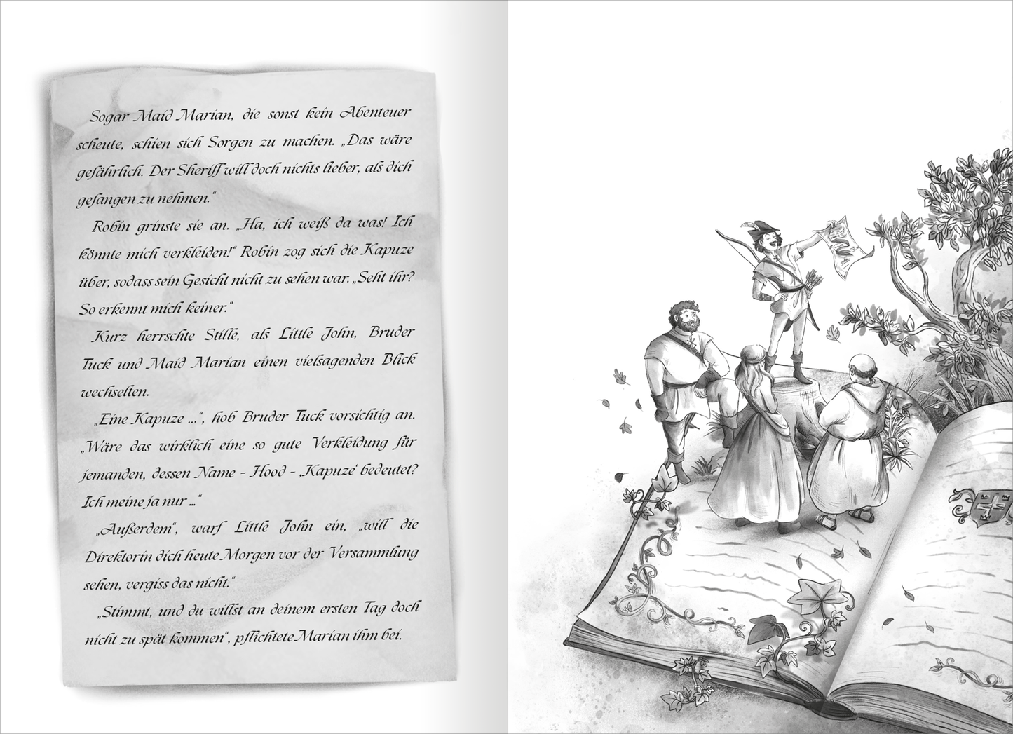 Gezeigt wird eine Innen- oder Zusatzansicht von „Robin - Heldin wider Willen“. Auf der linken Seite ist ein handschriftlicher Text in einer gut lesbaren, geschwungenen Schriftart zu sehen, der in Schwarz auf einem strukturierten, beige-weißen Hintergrund steht. Die rechte Seite zeigt eine detailreiche, schwarz-weiße Illustration, die eine Gruppe von Figuren darstellt, die gebannt eine andere Figur in einem grünen Outfit an einem Baum beobachten. Die Szene strahlt Abenteuer und...