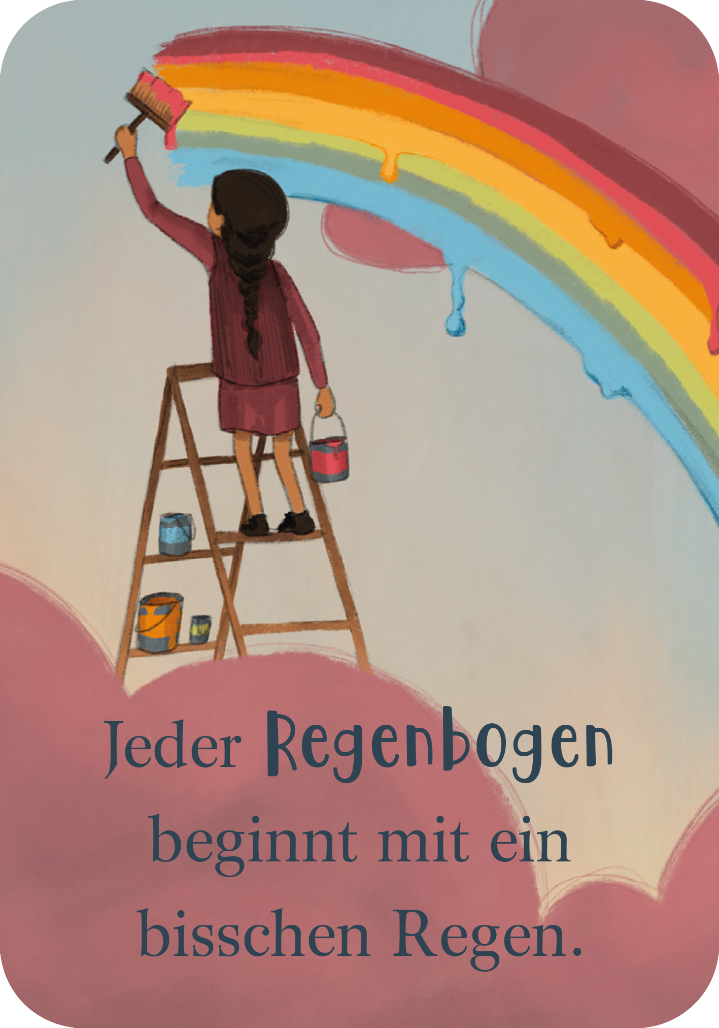 Gezeigt wird eine Innen- oder Zusatzansicht von „Mutmachkarten für ein wundervolles Mädchen wie dich“. Die Abbildung zeigt ein Mädchen auf einer Leiter, das mit einem Pinsel einen Regenbogen malt. Im Hintergrund sind sanfte, pastellfarbene Wolken zu sehen. Der Text „Jeder Regenbogen beginnt mit ein bisschen Regen“ ist in einer verspielten, gut lesbaren Schriftart gestaltet, die Neugier und Inspiration weckt. Die Farbpalette umfasst warme und lebendige Töne, die positive Gefühle...