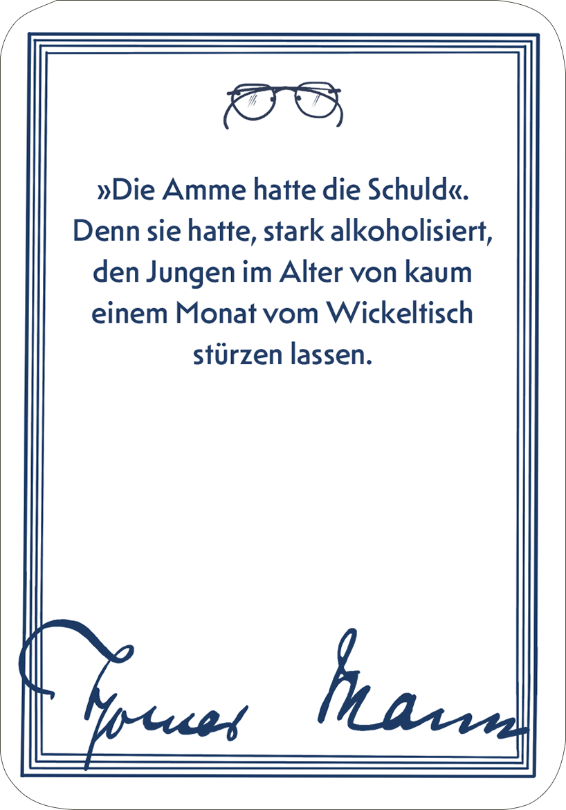 Gezeigt wird eine Innen- oder Zusatzansicht von „Das große Thomas-Mann-Quiz“. Der Hintergrund ist in hellem Weiß gehalten und wird von einem blauen, rechteckigen Rahmen umschlossen. In der oberen Mitte sind stilisierte, runde Brillengläser abgebildet. Der Text in klarer, schwarzer Schrift zitiert „Die Amme hatte die Schuld…“ und ist gut lesbar, während die Signatur „Thomas Mann“ in geschwungener Schrift am unteren Rand erscheint, ebenfalls in Blau.