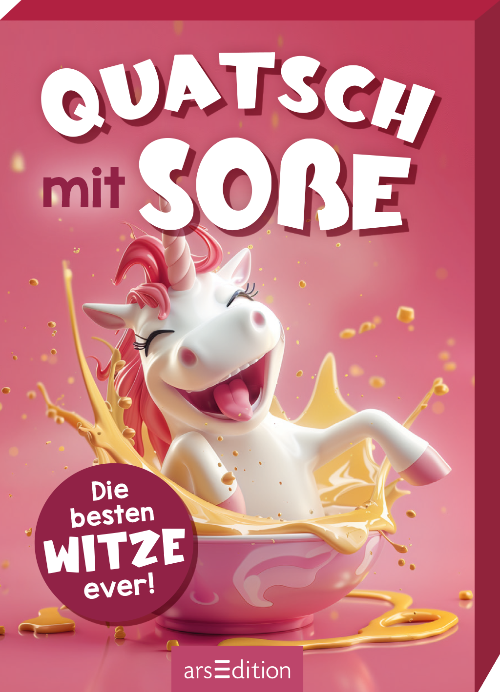 Zu sehen ist die 3D-Ansicht der Kartenbox. Das Cover zeigt ein niedliches, lachendes Einhorn, das fröhlich in einer Schüssel mit spritzender Soße sitzt. Der Hintergrund ist in sanftem Rosa gehalten. Der Titel „QUATSCH mit SOßE“ ist in großen, verspielten Buchstaben in Weiß und Pink gestaltet, während der Untertitel „Die besten WITZE ever!“ in einem runden, roten Banner mit weißen Lettern präsentiert wird. Ganz unten mittig steht der Logoschriftzug von arsEdition.