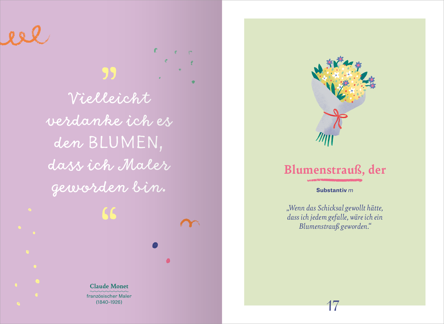 Gezeigt wird eine Innen- oder Zusatzansicht von „Wörterbuch für kluge Gartenliebhaber“. Die Seite zeigt ein sanft lilafarbenes Hintergrunddesign mit einer typografischen Darstellung eines Zitats von Claude Monet in verspielter Schrift. Rechts ist eine grüne Box zu sehen, die den Eintrag für „Blumenstrauß“ enthält; die Definition ist in einer klaren, lesbaren Schriftart gehalten. Über dem Text befindet sich eine illustrierte Blumengesteck-Darstellung, die farbenfroh und...