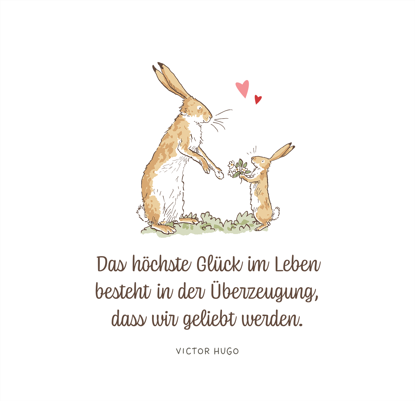 Gezeigt wird eine Innen- oder Zusatzansicht von „Weißt du eigentlich, wie lieb ich dich hab? 365 Liebesbotschaften für dich“. Die Illustration zeigt zwei niedliche Hasen: ein größerer Hase überreicht einem kleineren Hase eine Blume. Über der Szene schweben zwei Herzen in zartem Rosa. Der Hintergrund ist schlicht weiß, während die Schrift in einer warmen, braunen Serifenschrift gestaltet ist. Der Text lautet: „Das höchste Glück im Leben besteht in der Überzeugung, dass wir...