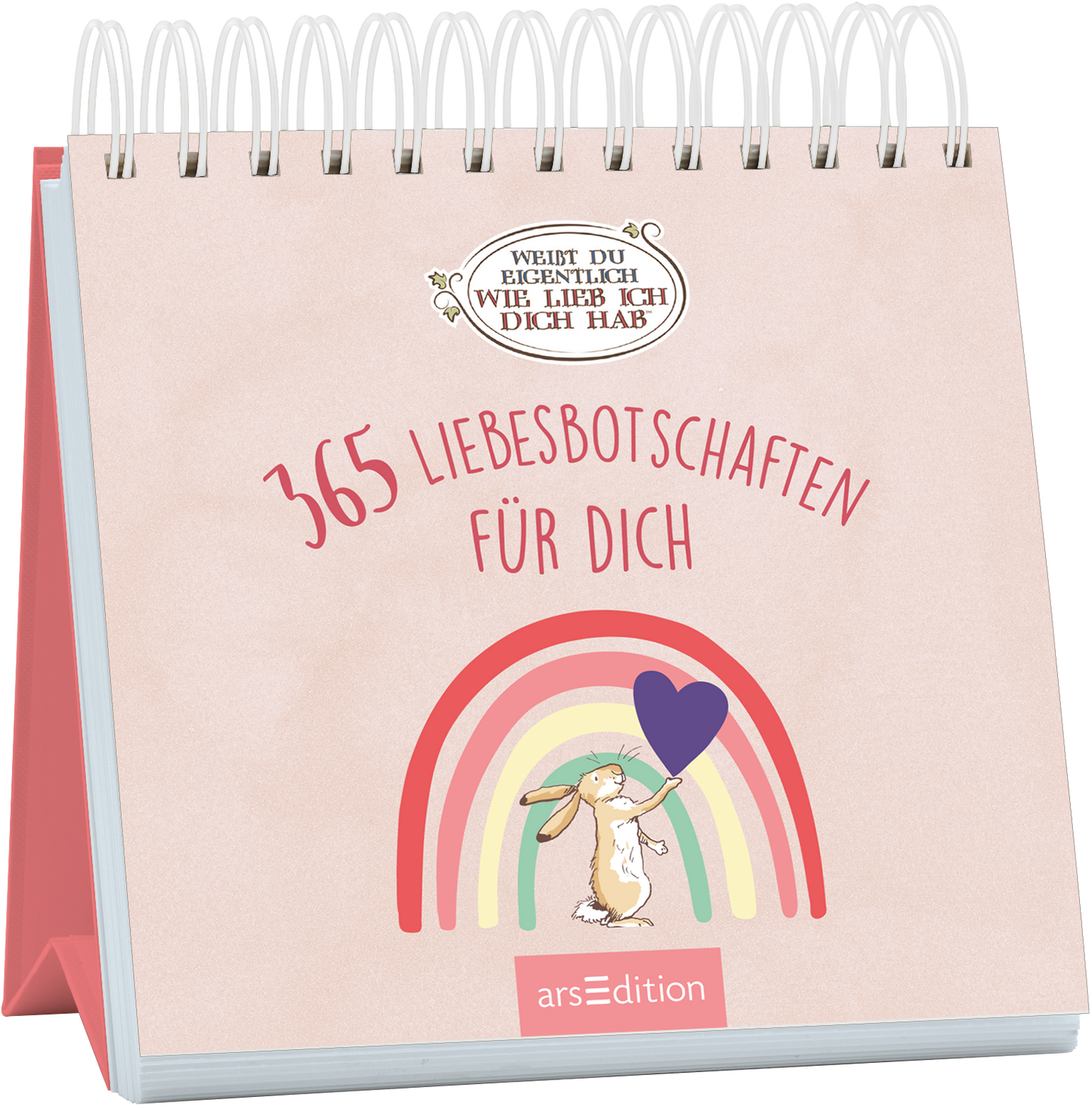 Das Buchcover zeigt einen sanften, rosa Hintergrund mit einem liebevollen, gezeichneten Hasen, der ein Herz in der Farbe Dunkelblau hält. Über dem Hasen befindet sich ein Regenbogen, der in sanften Pastellfarben leuchtet. Die Schriftzüge „365 LIEBESBOTSCHAFTEN FÜR DICH“ sind verspielt und rot gestaltet, während der Titel in einem eleganten Banner oben angezeigt wird: „WEIL DU EIGENTLICH WIE LIEB ICH DICH HAB“. Ganz unten mittig steht der Logoschriftzug von arsEdition.