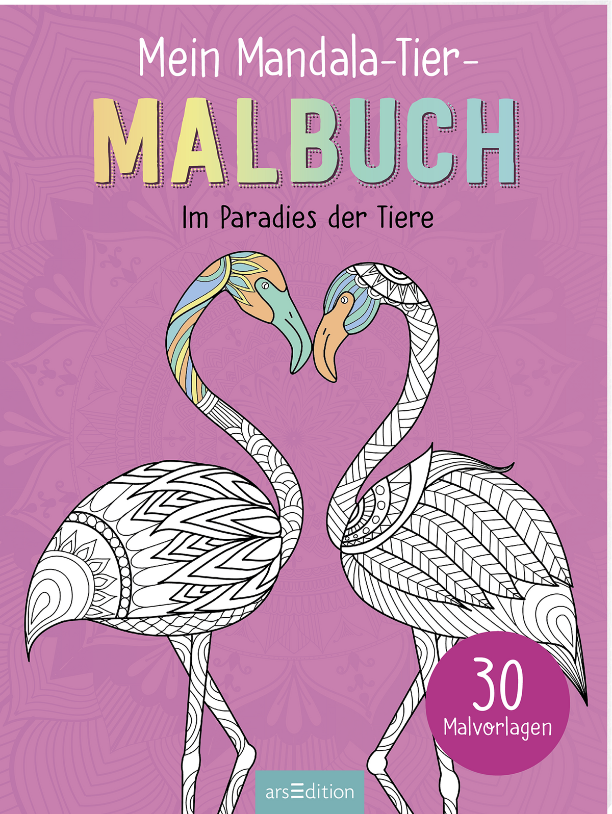 Das Buchcover zeigt ein pastel-lila Hintergrundmuster mit floralen Motiven. Im Vordergrund sind zwei stilisierte Flamingos in sanften Farbnuancen und detaillierten Mustern abgebildet. Über den Flamingos steht in bunten, großen Lettern der Titel „Mein Mandala-Tier-Malbuch“. Darunter, in kleinerer Schrift, steht „Im Paradies der Tiere“. In der unteren rechten Ecke befindet sich ein runder Button mit der Aufschrift „30 Malvorlagen“. Ganz unten mittig steht der Logoschriftzug von...
