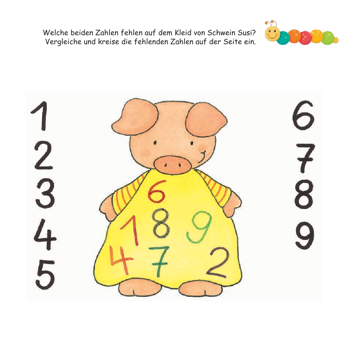 Eine Illustration zeigt ein Schwein in einem gelben Kleid, auf dem die Zahlen 1, 2, 4, 6, 7, 8 und 9 abgebildet sind. Die Aufgabe lautet, herauszufinden, welche beiden Zahlen auf dem Kleid fehlen. Links und rechts neben dem Schwein sind die Zahlen 1 bis 9 aufgelistet, um den Vergleich zu erleichtern.