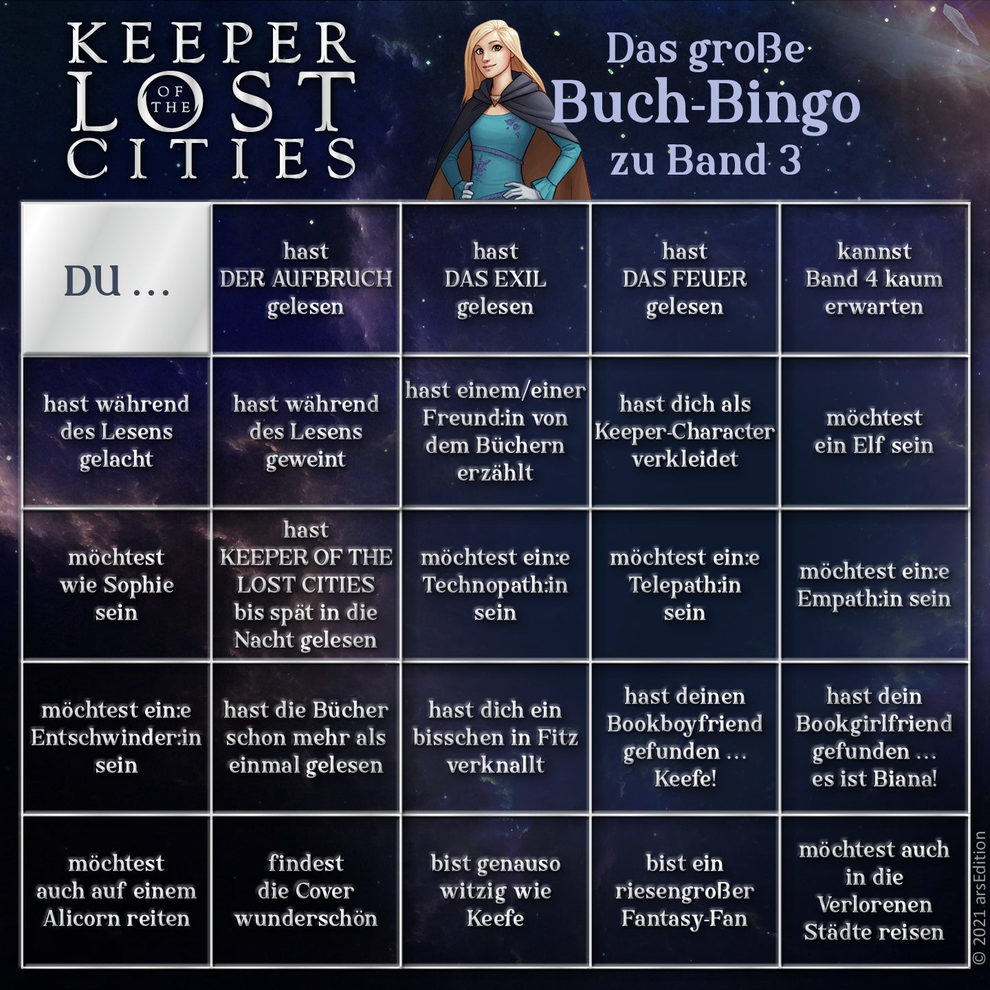 Eine Bingo-Karte mit dem Titel „Keeper of the Lost Cities – Das große Buch-Bingo zu Band 3“. Die Karte enthält verschiedene Felder mit Aussagen und Herausforderungen, die auf der Buchreihe basieren, wie „hast während des Lesens gelacht“, „möchtest wie Sophie sein“ oder „findest die Cover wunderschön“. Im Hintergrund ist ein sternenbedeckter Nachthimmel zu sehen, der die magische Atmosphäre der Buchreihe unterstreicht.