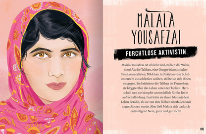 Gezeigt wird eine Innen- oder Zusatzansicht von „Power Women – Geniale Ideen mutiger Frauen“. Die Seite enthält ein lebendiges, illustriertes Porträt von Malala Yousafzai, die in einem farbenfrohen, pinken Schal dargestellt ist. Ihr Blick ist entschlossen und eindringlich. Rechts daneben steht in großen, geschwungenen Buchstaben ihr Name und darunter der Schriftzug „Furchtlose Aktivistin“ in fetter, schwarzer Schrift. Der Hintergrund ist in sanftem Rosa gehalten, was die zentralen...