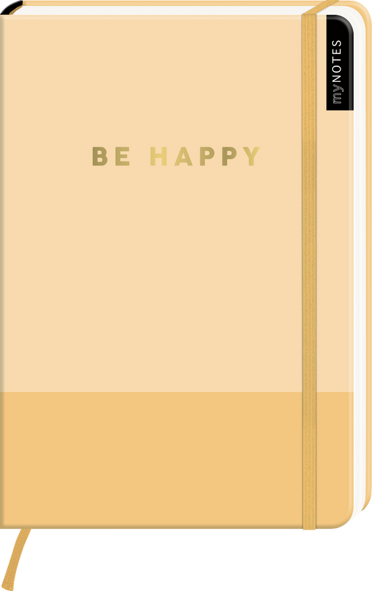 Das Buchcover zeigt einen warmen, hellgelben Hintergrund mit dem Schriftzug „BE HAPPY“ in goldener Schrift, der in klarer, moderner Typografie zentriert platziert ist. Der untere Teil des Covers ist in einem etwas dunkleren Gelbton abgesetzt, was einen harmonischen Kontrast schafft. Am linken Rand befindet sich ein schwarzes Etikett mit der Aufschrift „myNOTES“. Ganz unten mittig steht der Logoschriftzug von arsEdition.