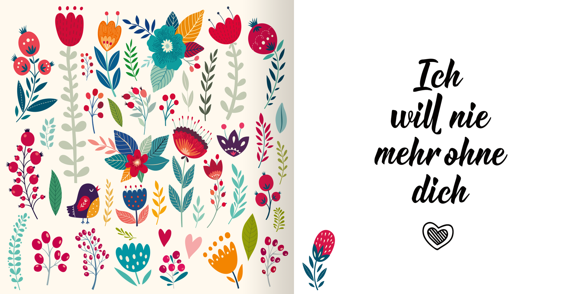 Gezeigt wird eine Innen- oder Zusatzansicht von „Freundebuch Best Friends Forever (Handlettering)“. Auf der linken Seite sind bunte, stilisierte Blumen und Blätter in verschiedenen Farben wie Rot, Pink, Blau und Gelb angeordnet. Die rechte Seite enthält den handletteringartigen Schriftzug „Ich will nie mehr ohne dich“ in schwarzer Schrift sowie ein kleines Herzsymbol. Der Hintergrund ist neutral gehalten, um die farbenfrohen Elemente hervorzuheben.