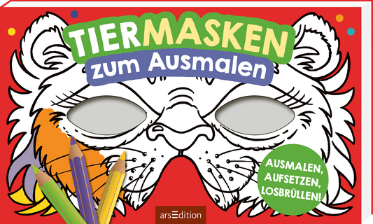 Das Buchcover zeigt eine lebendige, rote Hintergrundfarbe mit einem großen, lustigen Tiermaskenmotiv, das eine Tigermaske darstellt. Der Titel „TIERMASKEN zum Ausmalen“ ist in bunten, kindgerechten Buchstaben platziert, wobei das Wort „MASKEN“ besonders hervorgehoben ist. Um die Maske herum liegen farbige Buntstifte. In einem grünen Kreis steht der Text „AUSMALEN, AUFSETZEN, LOSBRÜLLEN!“ Ganz unten mittig steht der Logoschriftzug von arsEdition.