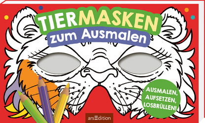 Das Buchcover zeigt eine lebendige, rote Hintergrundfarbe mit einem großen, lustigen Tiermaskenmotiv, das eine Tigermaske darstellt. Der Titel „TIERMASKEN zum Ausmalen“ ist in bunten, kindgerechten Buchstaben platziert, wobei das Wort „MASKEN“ besonders hervorgehoben ist. Um die Maske herum liegen farbige Buntstifte. In einem grünen Kreis steht der Text „AUSMALEN, AUFSETZEN, LOSBRÜLLEN!“ Ganz unten mittig steht der Logoschriftzug von arsEdition.