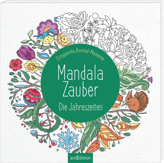 Das dreidimensionale Buchcover zeigt einen bunten, kreisförmigen Mandala-Hintergrund mit verschiedenen floralen und tierischen Motiven auf einem weißen Hintergrund, darunter Vögel und Eichhörnchen. Im Zentrum steht ein großer, grüner Kreis mit dem Titel „Mandala Zauber“ in eleganter, weißer Schrift, darunter steht „Die Jahreszeiten“. Oben auf dem Cover befindet sich der Text „Entspannte Ausmal-Momente“. Ganz unten mittig steht der Logoschriftzug von arsEdition.