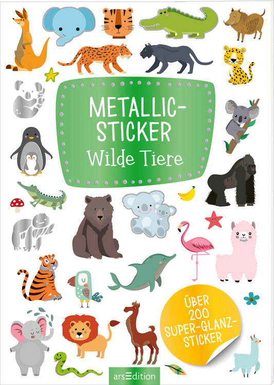 Das Buchcover zeigt eine bunte Zusammenstellung spielerischer Tierillustrationen, darunter Löwen, Elefanten, Koalas und Dinosaurier, auf einem weißen Hintergrund. In der Mitte hebt sich ein grünes, abgerundetes Rechteck mit dem Titel „METALLIC-STICKER“ und darunter „Wilde Tiere“ in fröhlichen Schriftarten ab. Unten rechts steht in einer Sprechblase „ÜBER 200 SUPER-GLANZ-STICKER“. Die Atmosphäre ist verspielt und einladend. Ganz unten mittig steht der Logoschriftzug von...