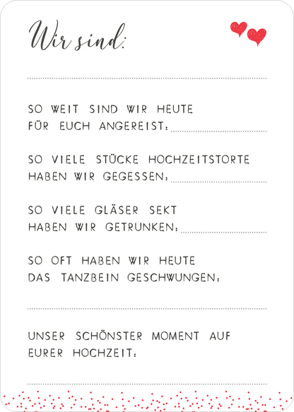 Gezeigt wird eine Innen- oder Zusatzansicht von „50 Gästebuchkarten zur Hochzeit“. Die Karte hat einen weißen Hintergrund mit schwarz gedrucktem Text in einer eleganten, handschriftlichen Schriftart. Oben rechts befinden sich zwei rote Herzen. Unter dem Titel „Wir sind:“ folgen mehrere Zeilen zum Ausfüllen, die durch Punkte getrennt sind. Am unteren Rand ist eine rote gepunktete Linie zu sehen, die eine festliche Note verleiht.