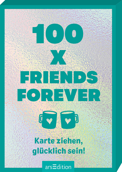 Das Buchcover zeigt auf holografischem Hintergrund in kräftigem Türkis die Titelzeile „100 x FRIENDS FOREVER“ in großen, fett gedruckten Buchstaben. Darunter befinden sich zwei stilisierte, grüne Tassen mit Herzen. Der Untertitel „Karte ziehen, glücklich sein!“ ist in einer verspielten Schriftart gehalten. Das Cover strahlt eine fröhliche und einladende Atmosphäre aus. Ganz unten mittig steht der Logoschriftzug von arsEdition.