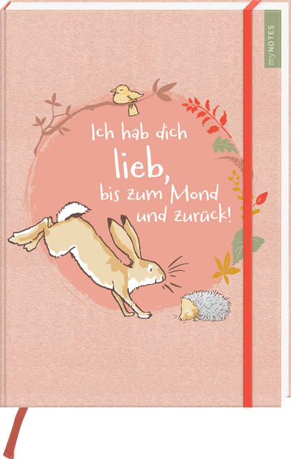Das Buchcover zeigt einen sanften, peachfarbenen Hintergrund. In der Mitte springt ein niedlicher Hase, umgeben von einer von Blättern und Blumen geschmückten Kreiskomposition, die auch einen kleinen Vogel und einen Igel zeigt. Der Titel „Ich hab dich lieb, bis zum Mond und zurück!“ ist in freundlicher, weißer Schrift gestaltet, wobei das Wort „lieb“ hervorgehoben ist. Ganz oben ist ein grüner Streifen mit „myNOTES“ zu sehen. Ganz unten mittig steht der Logoschriftzug von...