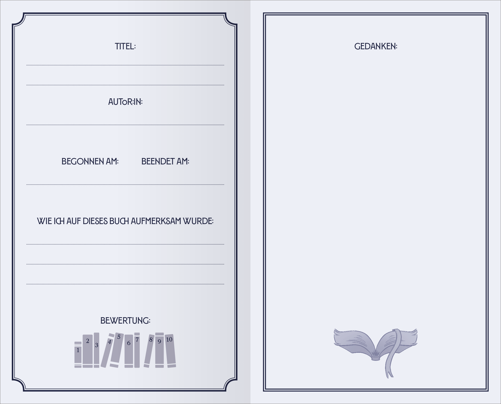 Gezeigt wird eine Innen- oder Zusatzansicht von „Mein Büchertagebuch“. Die Seite ist in sanften Grautönen gehalten, mit eleganten, geschwungenen Rahmen. Links befinden sich Felder für Titel, Autor*in, Beginn- und Enddatum sowie eine Bewertungsreihe mit stilisierten Büchern. Rechtseitig ist ein Abschnitt für persönliche Gedanken vorgesehen, während im oberen Bereich der Schriftzug „Gedanken“ in einer klaren, gut lesbaren Schrift steht. Ornamentale Details wie ein kleines, dezentes...