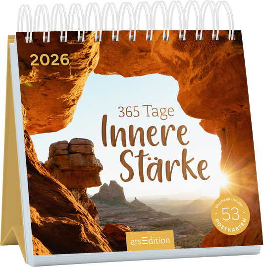 Das Buchcover zeigt eine atemberaubende Felslandschaft mit warmen, erdigen Farbtönen und einem strahlenden Sonnenlicht, das durch eine Felsöffnung bricht. Der Titel „365 Tage Innere Stärke“ ist in einer geschwungenen, freundlichen Schrift in Braun gehalten. Oben links ist das Jahr „2026“ abgebildet. Der Cover-Layout vermittelt ein Gefühl von Ruhe und Inspiration. Ganz unten mittig steht der Logoschriftzug von arsEdition.