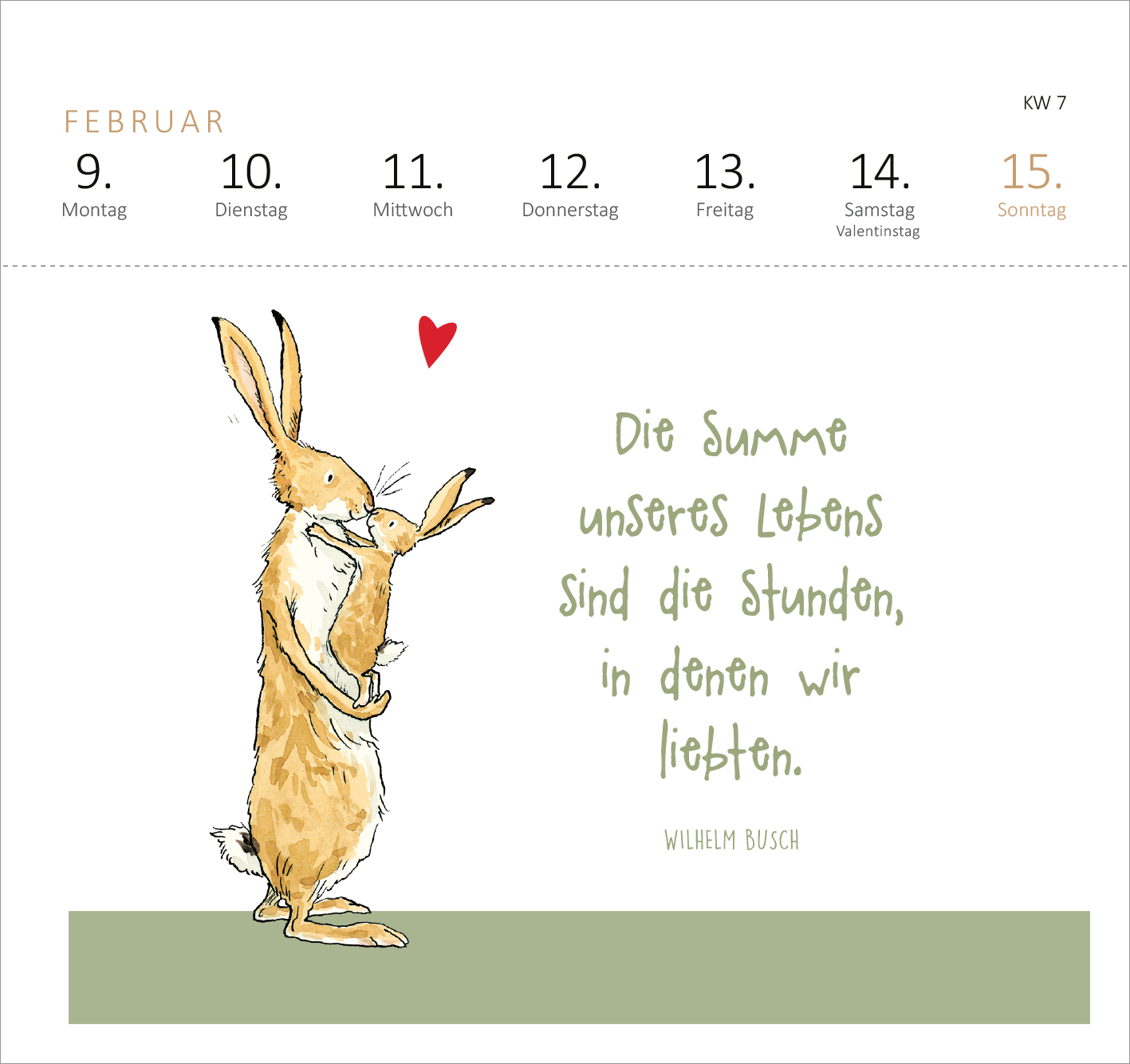 Gezeigt wird eine Innen- oder Zusatzansicht von „Postkartenkalender Weißt du eigentlich, wie lieb ich dich hab? 2026“. Die Seite zeigt eine farbenfrohe Illustration von zwei umarmenden Hasen vor einem hellen Hintergrund. Über ihnen schwebt ein rotes Herz. Der Text in sanfter, abgerundeter Schriftart lautet: „Die Summe unseres Lebens sind die Stunden, in denen wir liebten.“ Die Farbgestaltung ist vorwiegend in sanften Pastelltönen gehalten, während die Wochentage in einer klaren,...