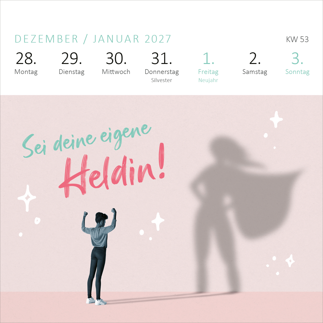 Gezeigt wird eine Innen- oder Zusatzansicht von „Mini-Wochenkalender Für eine tolle Frau wie dich 2026“. Der Kalender zeigt eine hellrosa Hintergrundfarbe mit den Wochenübersichten für Dezember 2026 und Januar 2027. In der Mitte steht der inspirierende Spruch „Sei deine eigene Heldin!“ in frischem Türkis und kräftigem Pink. Eine Silhouette einer Heldin mit Umhang ist im Hintergrund zu sehen. Die Wochentage sind in klarer, heller Typografie abgebildet, was den insgesamt positiven...