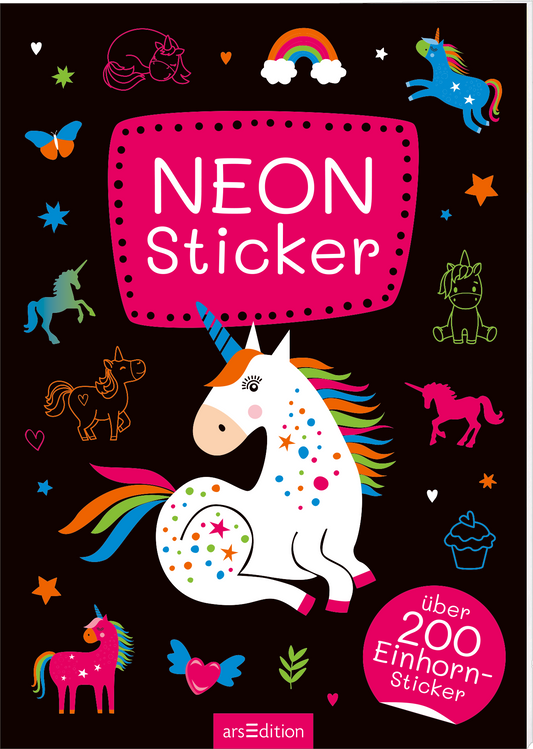Das Buchcover zeigt einen schwarzen Hintergrund, auf dem bunte Illustrationen von Einhörnern, Regenbögen, Sternen und Herzen verstreut sind. Im Mittelpunkt steht ein stilisiertes, farbenfrohes Einhorn mit einer blauen Mähne und vielen bunten Punkten. Der Titel „NEON Sticker“ ist in einer großen, pinken Schriftart zentriert. Darunter steht „über 200 Einhorn-Sticker“ in kleinerer Schrift. Ganz unten mittig steht der Logoschriftzug von arsEdition.