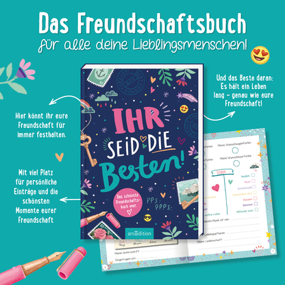 Gezeigt wird eine Zusatzansicht von „Ihr seid die Besten! – Das schönste Freundschaftsbuch ever“. Der Hintergrund ist in einem kräftigen Türkiston gehalten. Mittig abgebildet ist das dunkelblaue Buchcover und darunter, halb verdeckt, eine Innenseite des Buches. Um das Cover herum sind drei kurze Beschreibungstexte, die hervorheben, dass es sich um ein Freundschaftsbuch handelt.
