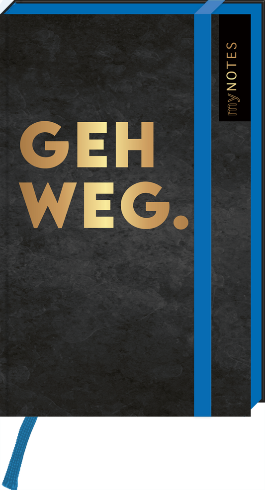 Das Cover zeigt einen schwarzen Hintergrund mit einer strukturierten Oberfläche. In der Mitte steht in großen, eleganten goldenen Buchstaben der Schriftzug „GEH WEG.“. Oben rechts befindet sich der Schriftzug „my NOTES“ in schwarzer Schrift. Ein leuchtend blauer Lesezeichenband zieht sich entlang des Covers. Die insgesamt moderne Gestaltung vermittelt eine kraftvolle und bestimmt Atmosphäre. Ganz unten mittig steht der Logoschriftzug von arsEdition.