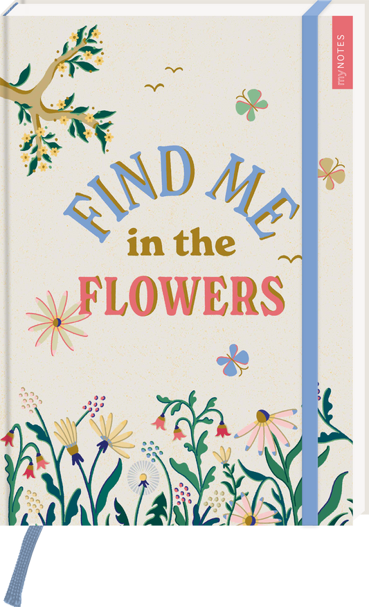 Das Buchcover zeigt eine sanfte, cremefarbene Hintergrundgestaltung, die von bunten Pflanzen und Blumen in verschiedenen Farben, darunter Rosa, Lila und Gelb, umrahmt wird. Im Zentrum steht der Titel „FIND ME in the FLOWERS“ in einer verspielten Typografie, wobei „FIND ME“ in Blau und „FLOWERS“ in auffälligem Rot hervorgehoben ist. Ein zarter, blauer Lesezeichenband ist ebenfalls sichtbar. Ganz unten mittig steht der Logoschriftzug von arsEdition.
