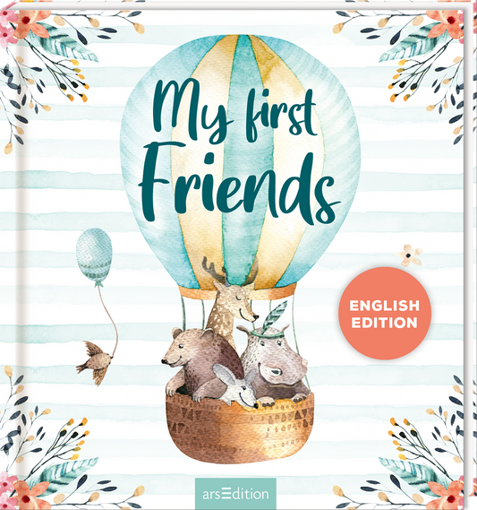 Auf dem Buchcover ist ein bunter Heißluftballon zu sehen, aus dem tierische Freunde – ein Bär, ein Hase und ein Maulwurf – glücklich herausschauen. Der Titel „My first Friends“ ist in lebhaftem Grün, verspielt und groß geschrieben. Die sanften, pastelligen Farben des Covers und die zarten floral motivierten Elemente verleihen eine freundliche und einladende Atmosphäre. In einer roten Ecke ist der Text „ENGLISH EDITION“ zu finden. Ganz unten mittig steht der Logoschriftzug von...