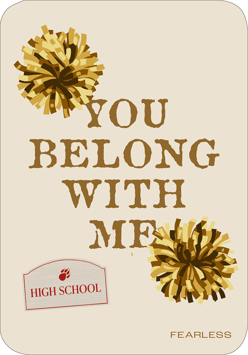 Gezeigt wird eine Innen- oder Zusatzansicht von „Cards of my Heart“. Die Karte hat einen hellen, cremefarbenen Hintergrund. In der Mitte steht in großen, braunen Buchstaben der Satz „YOU BELONG WITH ME“. Ergänzt wird das Design durch zwei gold-braune Pompoms, die an den oberen Ecken platziert sind. Am unteren Rand befindet sich ein rotes, abgerundetes Feld mit der Aufschrift „HIGH SCHOOL“ und einer Tatzen-Abbildung. Die Typografie wirkt verspielt und einladend.
