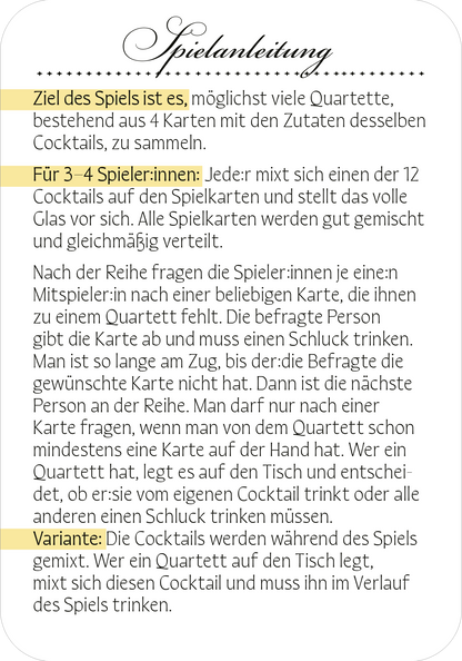 Gezeigt wird eine Innen- oder Zusatzansicht von „Das Cocktail-Quartett“. Die Spielanleitung ist in einer eleganten, geschwungenen Schrift oben hervorgehoben. Der Text erklärt die Spielziele und Regeln und ist in klaren, gut lesbaren Absätzen strukturiert. Die Farbpalette umfasst sanfte Töne auf hellem Hintergrund, was die Lesbarkeit unterstützt. Wichtige Begriffe sind fett hervorgehoben, um die Orientierung zu erleichtern. Der gesamte Text ist ansprechend gestaltet und vermittelt eine...