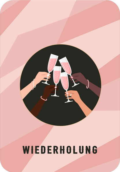 Gezeigt wird eine Innen- oder Zusatzansicht von „Prosecco-Pilates“. Im Zentrum der Ansicht sind fünf Gläser mit roséfarbener Flüssigkeit, die zum Anstoßen erhoben werden. Die Hände, die die Gläser halten, zeigen unterschiedliche Hauttöne und sind elegant mit Armbändern geschmückt. Der Hintergrund ist in sanften rosa Tönen gehalten und verleiht der Illustration eine freundliche Atmosphäre. Der Schriftzug „WIEDERHOLUNG“ ist in einer klaren, modernen Schriftart in schwarzer...