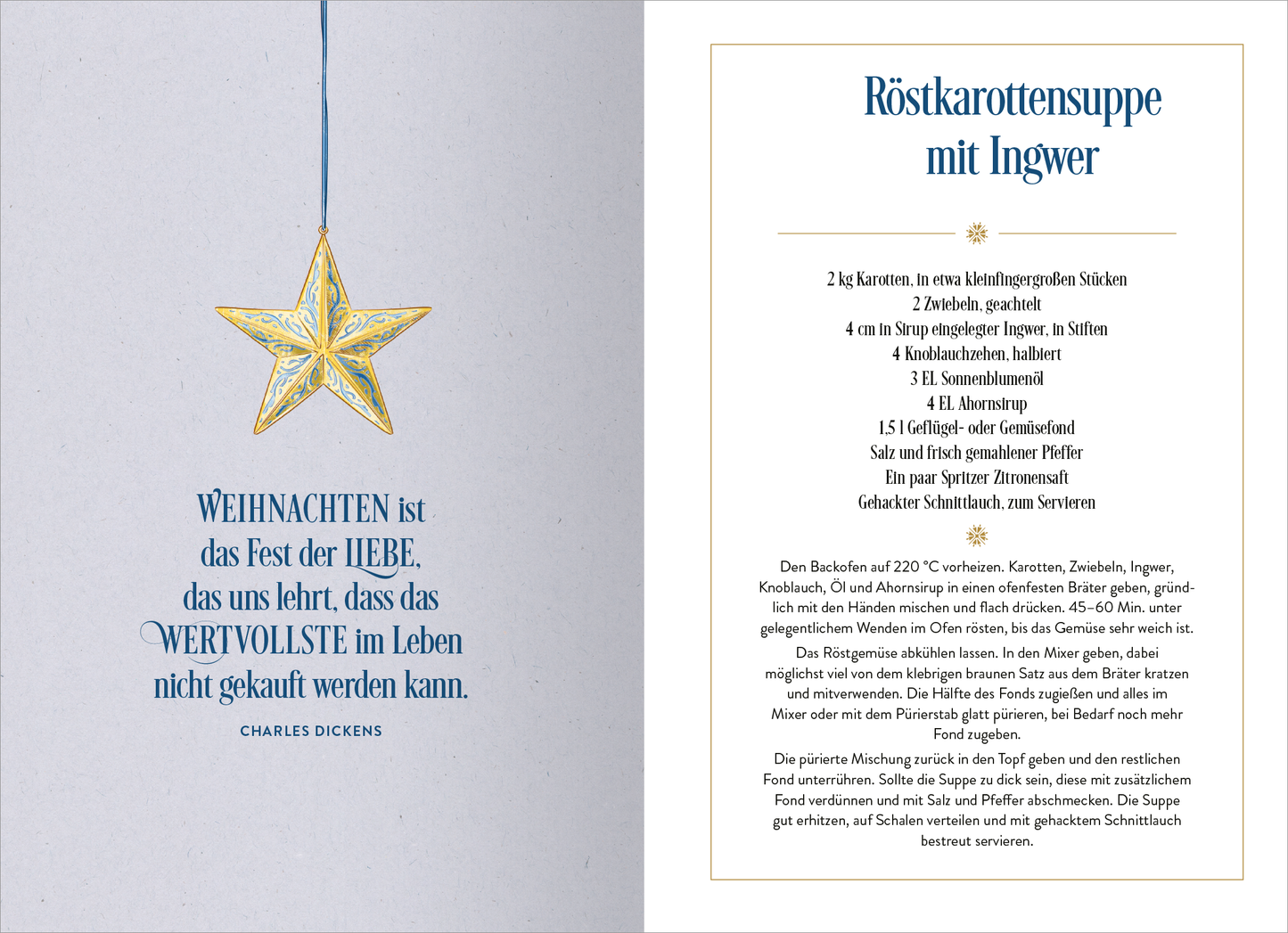 Gezeigt wird eine Innen- oder Zusatzansicht von „myNOTES Papeterie: Notizbuch A5 Meine Lieblingsrezepte“. Die linke Seite präsentiert ein festliches Zitat von Charles Dickens in blauer, verschnörkelter Schrift, unter einem goldenen Stern. Die rechte Seite zeigt das Rezept für Röstkarottensuppe mit Ingwer, auf weißem Hintergrund in klarer, schwarzer Schrift. Die Auflistung der Zutaten und Zubereitungsschritte ist übersichtlich strukturiert und fördert die Lesbarkeit.