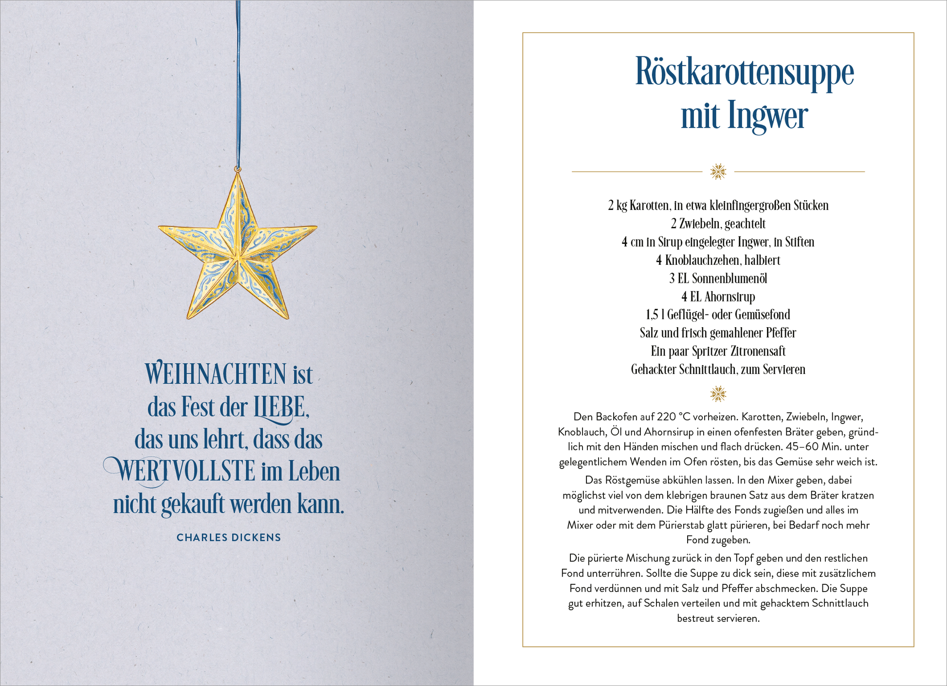 Gezeigt wird eine Innen- oder Zusatzansicht von „myNOTES Papeterie: Notizbuch A5 Meine Lieblingsrezepte“. Die linke Seite präsentiert ein festliches Zitat von Charles Dickens in blauer, verschnörkelter Schrift, unter einem goldenen Stern. Die rechte Seite zeigt das Rezept für Röstkarottensuppe mit Ingwer, auf weißem Hintergrund in klarer, schwarzer Schrift. Die Auflistung der Zutaten und Zubereitungsschritte ist übersichtlich strukturiert und fördert die Lesbarkeit.