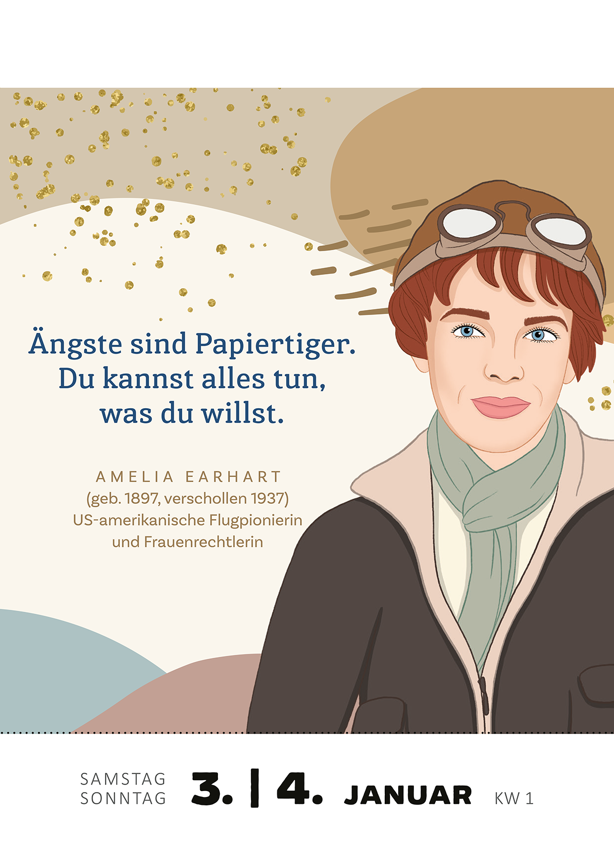 Gezeigt wird eine Innen- oder Zusatzansicht von „Abreißkalender Kluge Frauen, die die Welt und uns inspirieren 2026“. Das Design zeigt ein farbenfrohes, grafisches Porträt von Amelia Earhart mit einer Fliegerbrille. Über ihr Bild steht in klarer Schrift: „Ängste sind Papier­tiger. Du kannst alles tun, was du willst.“ Die Typografie ist modern und gut lesbar, während der Hintergrund in sanften Pastelltönen gestaltet ist, ergänzt von glitzernden Elementen.