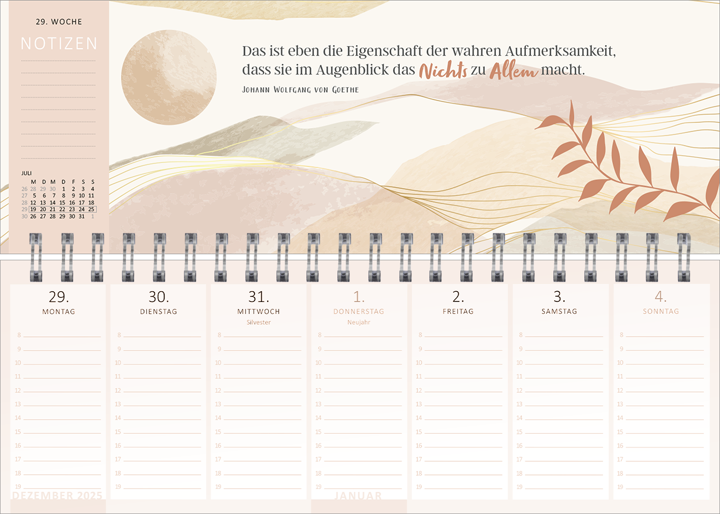 Gezeigt wird eine Innen- oder Zusatzansicht von „Tischkalender Einatmen. Ausatmen. Lächeln. 2027“. Die Ansicht zeigt sanfte, natürliche Farben wie Beige, Sanftgrün und Elfenbein, die durch geschwungene Linien und Pflanzenelemente ergänzt werden. Oben befindet sich ein Zitat von Johann Wolfgang von Goethe in eleganter Schrift. Der Wochenkalender enthält betitelte Spalten für jeden Wochentag, gestaltet mit klarer, leserfreundlicher Typografie und einem spiralförmigen Rücken zur...