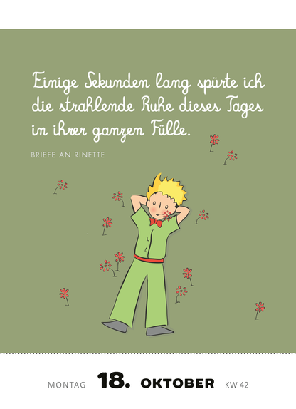 Gezeigt wird eine Innen- oder Zusatzansicht von „Abreißkalender Man sieht nur mit dem Herzen gut 2027“. Die illustration zeigt einen lächelnden Jungen in grüner Kleidung, der entspannt mit zurückgelehntem Kopf in einem blühenden Garten sitzt. Der Hintergrund ist in sanften Grüntönen gehalten, während kleine rote Blumen Akzente setzen. Über ihm steht in verspielter Schrift: „Einige Sekunden lang spürte ich die strahlende Ruhe dieses Tages in ihrer ganzen Fülle“. Unterhalb ist...