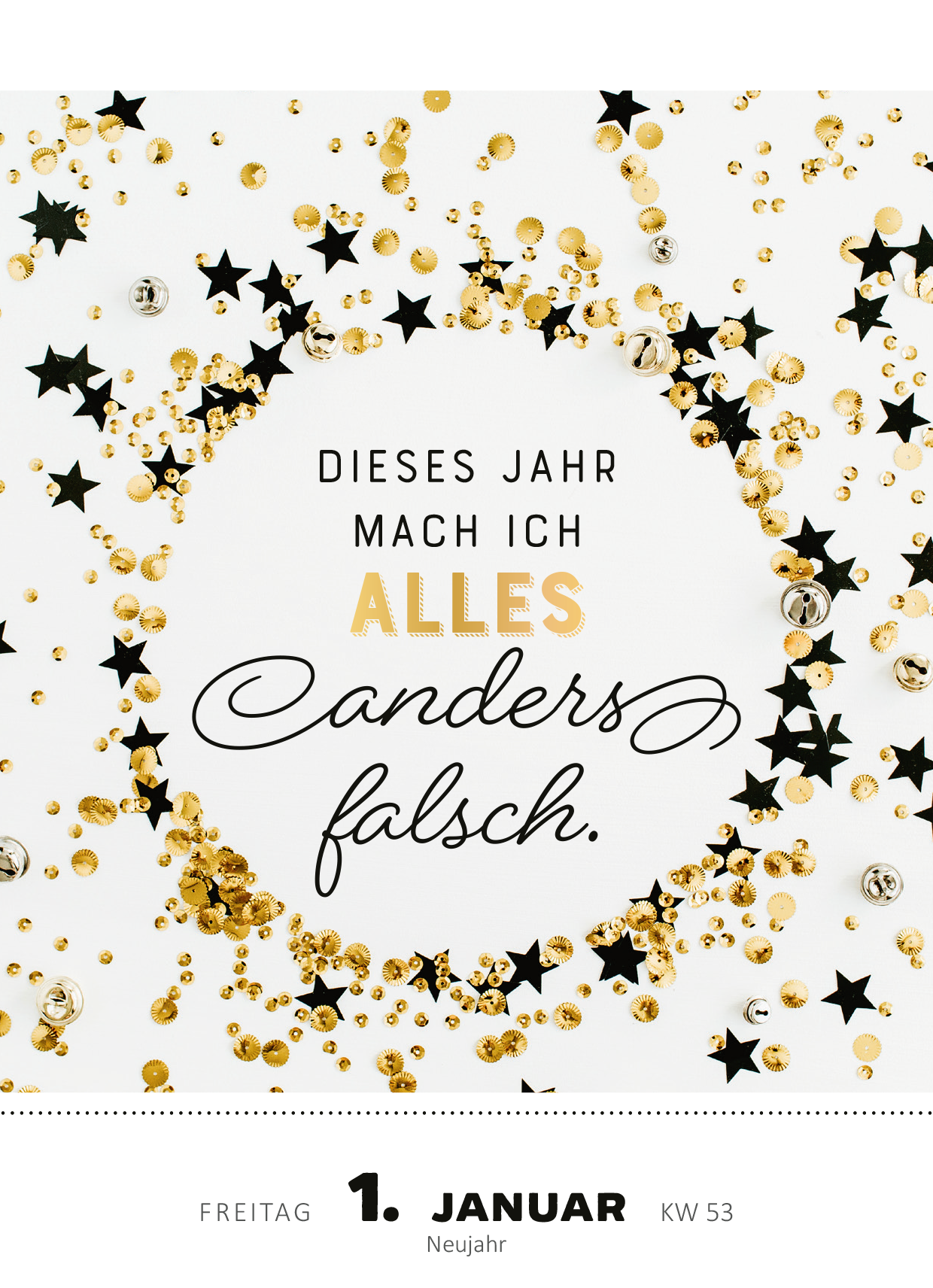 Gezeigt wird eine Innen- oder Zusatzansicht von „Abreißkalender Kann mir bitte jemand ein Bällebad einlassen? 2027“. Der Hintergrund ist weiß und mit schwarz-goldenen Glitzerpartikeln sowie kleinen schwarzen Sternen verziert. Mittig steht in kräftiger Schrift: „DIESES JAHR mach ich“, gefolgt von dem Wort „ALLES“ in goldener Farbe. Darunter ist kursive Schrift zu lesen mit dem Text „Canders falsch.“ Das Datum und der Wochentag sind am unteren Rand in klarer Schrift abgedruckt.