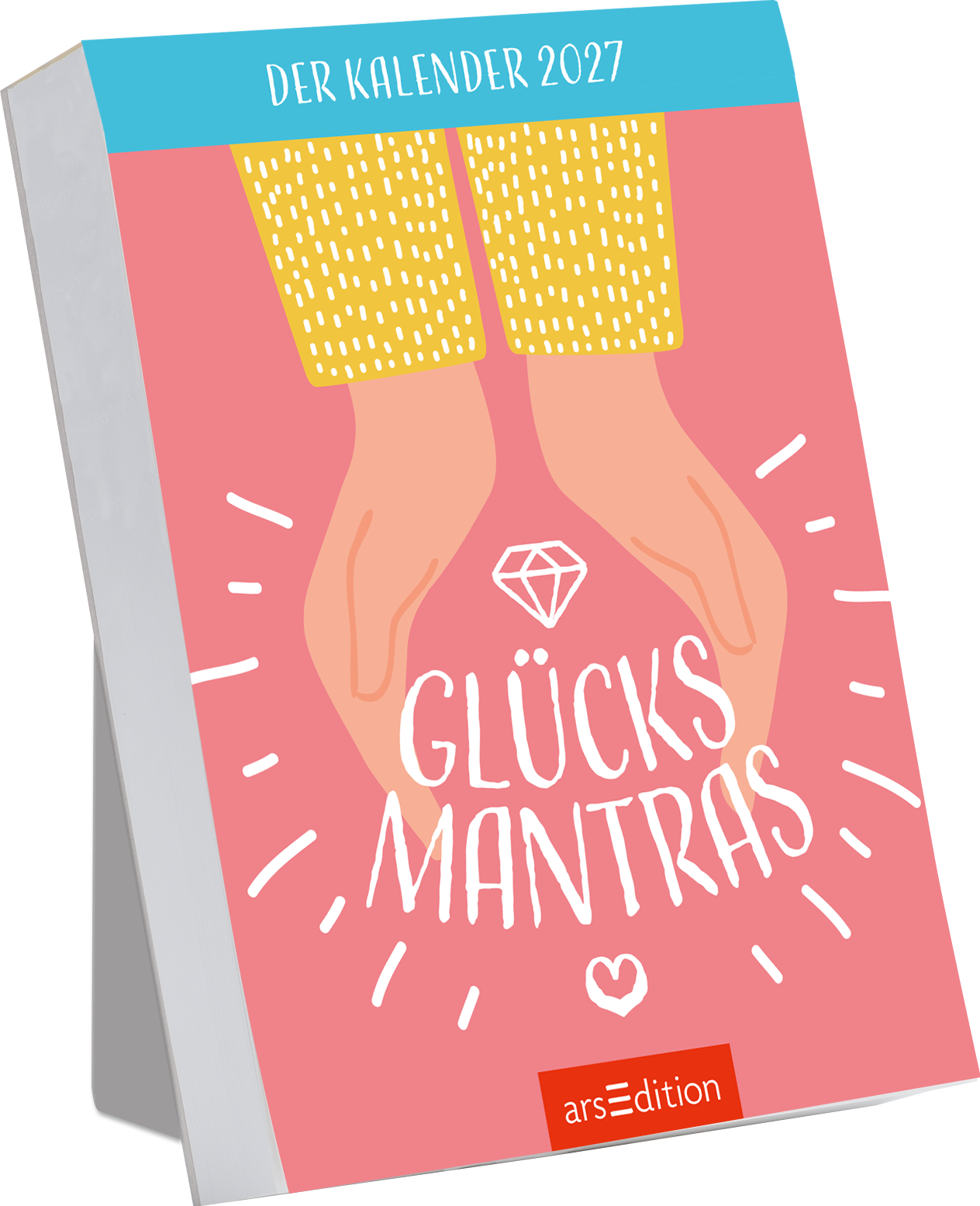 Das Buchcover zeigt einen sanften rosa Hintergrund mit zwei Händen, die einen Diamanten formen. Die Hände sind in leuchtendem Gelb gehalten und bilden einen warmen Kontrast. In der Mitte steht der Titel „GLÜCKSMANTRAS“ in großer, weißer Schrift, umgeben von stilisierten, fröhlichen Linien und einem Herz. Oben links findet sich der Schriftzug „DER KALENDER 2027“. Ganz unten mittig steht der Logoschriftzug von arsEdition.