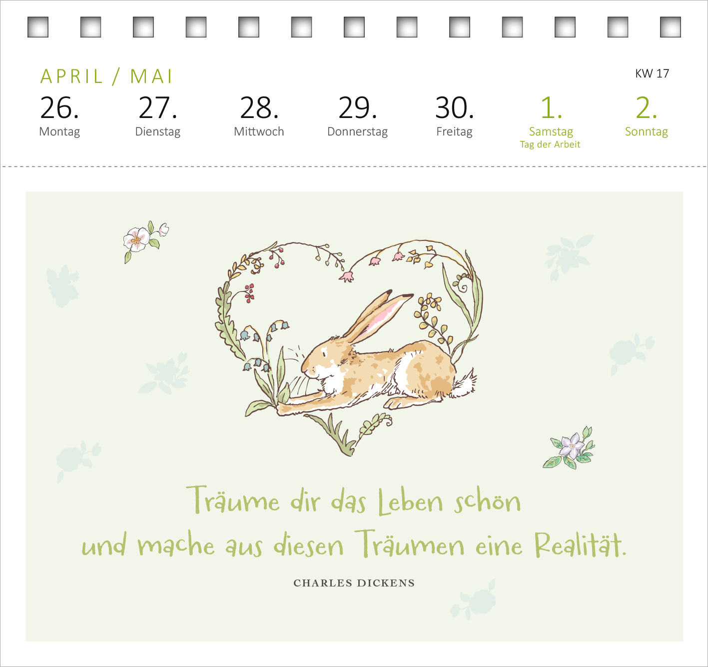 Gezeigt wird eine Innen- oder Zusatzansicht von „Postkartenkalender Weißt du eigentlich, wie lieb ich dich hab? 2027“. Die Kalenderseite zeigt einen sanften, hellgrünen Hintergrund mit einem süßen, illustrativen Hasen, der in einem Herz aus Kräutern und Blumen sitzt. Darunter steht in niedlicher, geschwungener Schrift: „Träume dir das Leben schön und mache aus diesen Träumen eine Realität.“ Der Schriftzug ist in einer hellen Farbe, was zur freundlichen, verspielten Gestaltung...