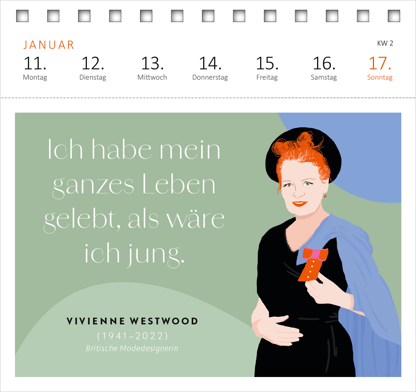 Gezeigt wird eine Innen- oder Zusatzansicht von „Postkartenkalender Kluge Frauen, die unsere Welt inspirieren 2027“. Die Darstellung zeigt eine Illustratorin mit roten Haaren, die einen schwarzen Hut trägt, in einem stilisierten, pastellgrünen Hintergrund. Der dazugehörige Text lautet: „Ich habe mein ganzes Leben gelebt, als wäre ich jung“ und ist in eleganter, weißer Schrift gesetzt. Unterhalb des Zitats sind die Informationen zur Person „VIVIENNE WESTWOOD (1941–2022)“ sowie...