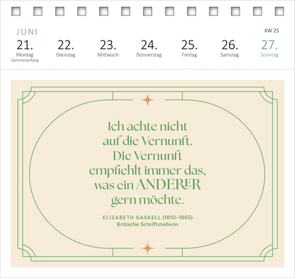 Gezeigt wird eine Innen- oder Zusatzansicht von „Postkartenkalender Der Literaturkalender 2027“. Die Ansicht zeigt einen Monatskalender für Juni mit hellgrünem Hintergrund. Im Zentrum steht ein Zitat von Elizabeth Gaskell in eleganter, geschwungener Schrift. Dazu sind goldene Sterne und eine feine Rahmenlinie in dezentem Design präsentiert. Oberhalb sind die Wochentage in klarer Typografie aufgelistet, ergänzt durch das aktuelle Datum und die Kalenderwoche.