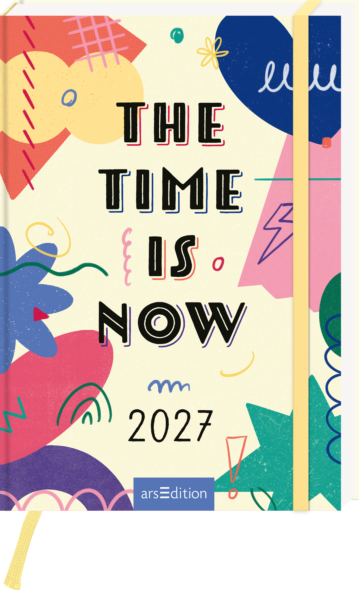 Das Buchcover zeigt einen hellen, pastellfarbenen Hintergrund, der mit bunten, abstrakten Formen, Linien und Mustern versehen ist. In der Mitte des Covers steht der Titel „THE TIME IS NOW“ in auffälliger, schwarzer Typografie, die modern und präsent wirkt. Daneben befindet sich die Jahreszahl „2027“. Ganz unten mittig steht der Logoschriftzug von arsEdition.