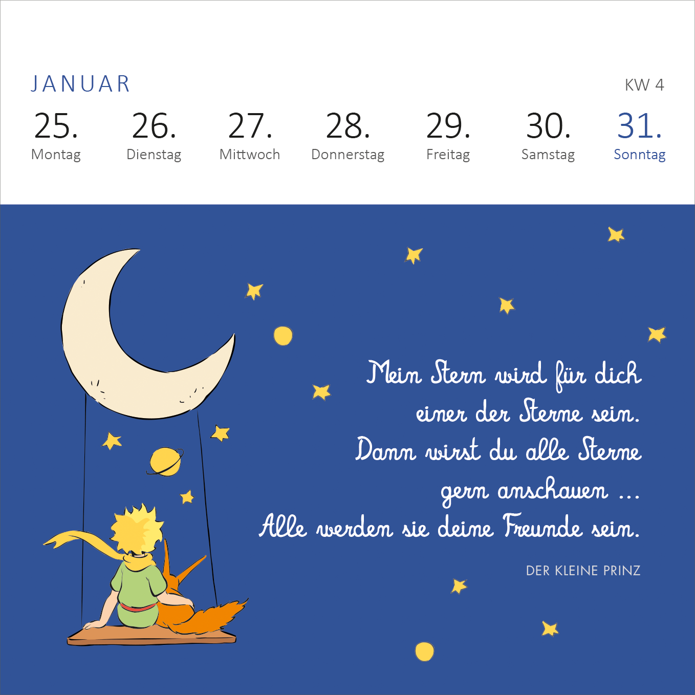 Gezeigt wird eine Innen- oder Zusatzansicht von „Mini-Wochenkalender Der Kleine Prinz 2027“. Der Hintergrund ist in einem tiefen Blau gehalten, auf dem eine stilisierte, lächelnde Mondfigur und goldene Sterne abgebildet sind. Im Vordergrund sitzt der kleine Prinz auf einer schwingenden Schaukel, umgeben von einer ruhigen, kindlichen Atmosphäre. Der Text in eleganter, handschriftlicher Schriftart lautet: „Mein Stern wird für dich einer der Sterne sein...“, und schließt mit „DER...